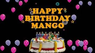 MANGO HAPPY BIRTHDAY TO YOU