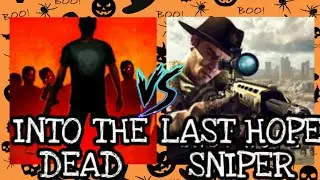 Into The Dead Vs Last Hope Sniper-Zombie War