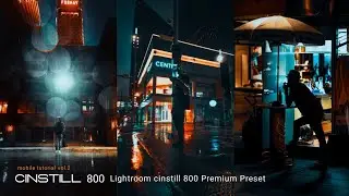 cinstill 800 - night street Photography | Lightroom tutorial Preset #231