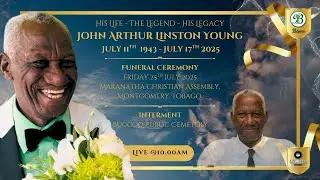 John Arthur Linston Young - The Celebration Of His Wonderful Life.