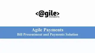 Agile Payments   Bill presentment and payments solution