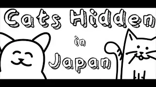 CATS HIDDEN IN JAPAN &ndash; All 100 Cats | Twitch VOD