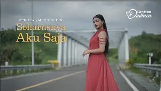 Cantika Davinca - Seharusnya Aku Saja (Official Music Video)