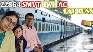 22864 SMVT Howrah AC Express  ll Bangalore to Howrah Train Journey #trainjourney #irctc  #bangalore