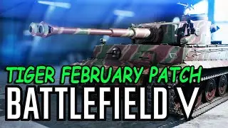 Battlefield V Tiger specialization & Game play after February patch