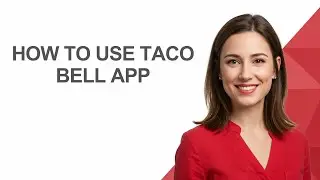 How To Use Taco Bell App - AshleyHowTo