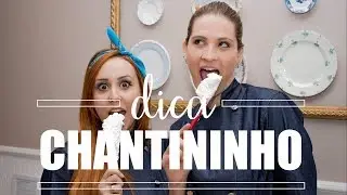 COMO FAZER CHANTININHO #6