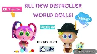All new Distroller World Dolls| A 2019 Doll line!