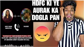 HDFC lady Disrespect ! Indian Army 🪖 ! Audio Call Viral ! Sid cinema 