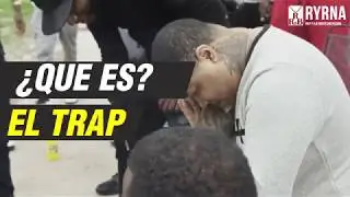 Qu&eacute; es el Trap