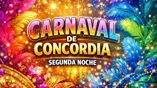 Resumen Segunda noche Carnaval de Concordia 2026
