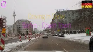 Germany - Berlin. Driving in Snow. From Leipziger Straße over Spittelmarkt to Greifswalder Straße...