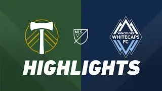 Portland Timbers vs. Vancouver Whitecaps FC | HIGHLIGHTS - August 10, 2019