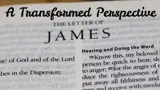 A Transformed Perspective|James 1:9-18|Brother Paul Tibbetts