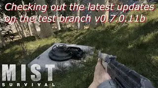 Mist survival - Testing out the updates on 0.7.0.9b