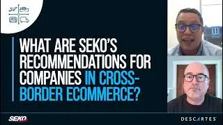 SEKO Logistics: Streamlining International Ecommerce with Descartes' Solutions