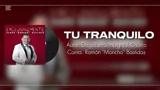 Tu tranquilo - Ramón 