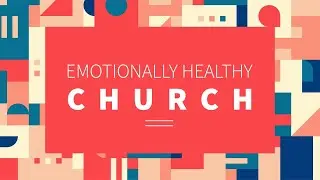 MHV 9/6 Online Service - Emotionally Healthy Church - Part 8