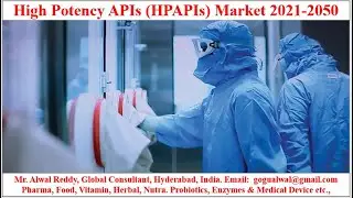 High Potency Active Pharma Ingredients HPAPIs Market 2021 2050