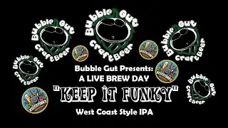LIVE Brew Day with Bubble Gut Craft Beer - 