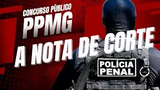 Concurso PPMG - NOTA DE CORTE
