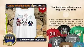 Nice American Independence Day Paw Dog Shirt