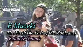 🎧 E Muzeki - The Kiss (The Last of the Mohicans)ㅣ