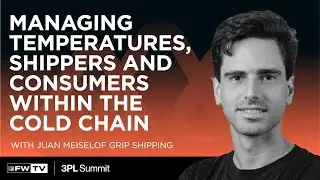 3PL25: Managing temperatures, shippers and consumers within the cold chain with Juan Meisel of Grip