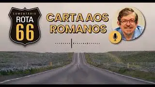 Rota 66 Português - Romanos 13 | Luiz Sayão | IBNU