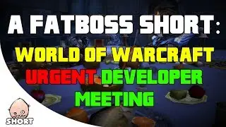 Blizzard Developer Meeting - A Fatboss Short