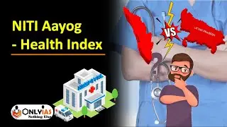 NITI Aayog Health Index 2021 | UPSC Prelims 2022 | Current Affairs Issues