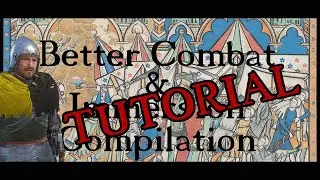 Kingdom Come: Deliverance - TUTORIAL for Better Combat and Immersion Compilation