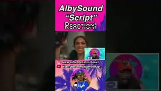 @AlbySoundOff - Script (#MusicVideoReaction)