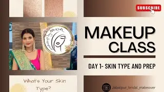 Day 1 | makeup course | what is skin type |  makeup class by Aanchal singraha