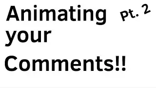 Animating your Comments Pt. 2 #flipaclip