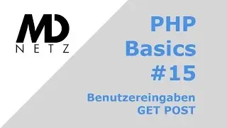 PHP Basics #15 Benutzereingaben GET POST [deutsch]
