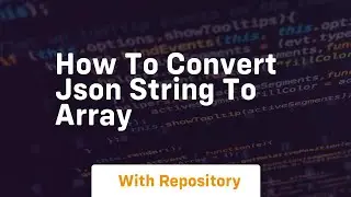 how to convert json string to array