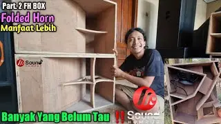 Keuntungan Jika Memakai Box Folded Horn ❓ Versi Soundkompor - Part 2