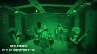 Flesh Hoarder - Relic of Putrescent Filth (live)