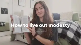 Modesty is MORE than just clothing | Living in obedience