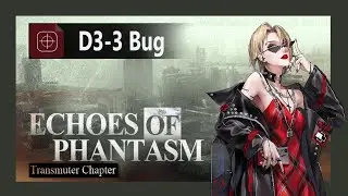 Path to Nowhere [Echoes Of Phantasm] D3-3 Bug