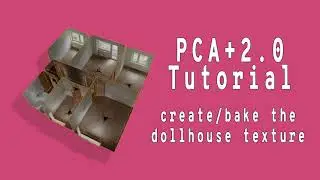 PCA2 Dollhouse Tutorial