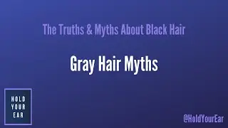 Episode 6: Gray Hair Myths