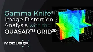 Webinar: Gamma Knife Image Distortion Analysis with the QUASAR GRID3D