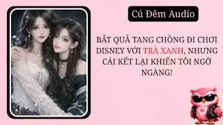 Truyện Ngôn Tình: Khi Chính Thất Và Tiểu Tam Bắt Tay Nhau - Cú Lừa Ngoạn Mục Khiến Tra Nam Mất Trắng