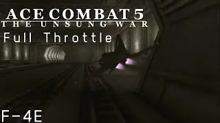 Aces Tunnel: Full Throttle | F-4E | Ace Combat 5: The Unsung War (Phantom Special)