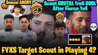 Scout BRUTAL Troll GODLIKE💀 FYXS Reply Target ScoutOP😱 Sensei ANGRY on GODL😡 RNTX FIERCE 1v4 | BGMS