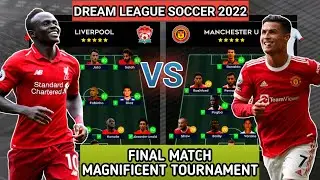 DLS 22 | FINAL MATCH || LIVERPOOL VS MANCHESTER UNITED || DREAM LEAGUE SOCCER 2022