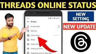 Threads Online status update | Threads new update | Show online status on thread account