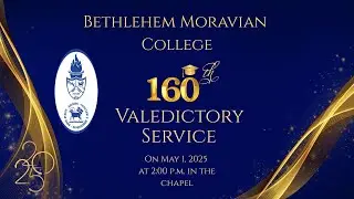 Annual Valedictory Service 2025 - Bethlehem Moravian College